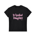 The Spoiled Daughter Tee